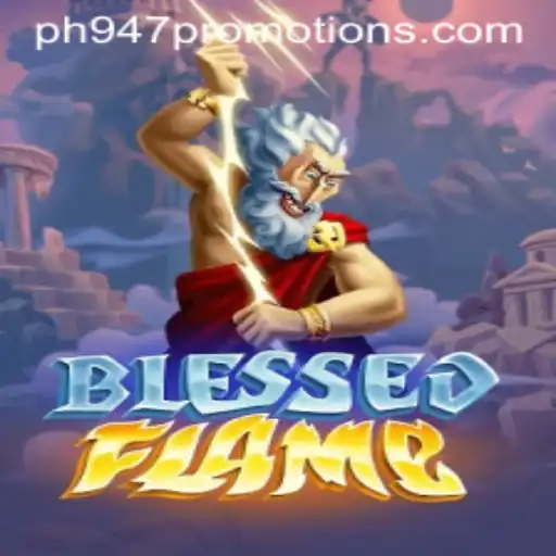 Discover the Mystical World of BlessedFlame: Gaming Reimagined with ph947